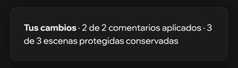Tus cambios: 2 de 2 comentarios aplicados, 3 de 3 escenas protegidas conservadas